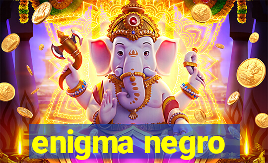 enigma negro